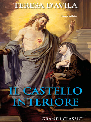 cover image of Il castello interiore. Di Teresa d'Avila